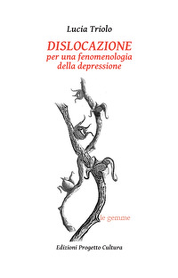 Dislocazione. Per una fenomenologia della depressione - Librerie.coop Dislocazione. Per una fenomenologia della depressione - Librerie.coop