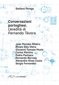Conversazioni portoghesi. L'eredità di Fernando Távora - Librerie.coop
