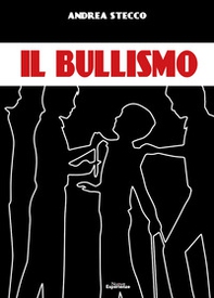 Il bullismo - Librerie.coop Il bullismo - Librerie.coop
