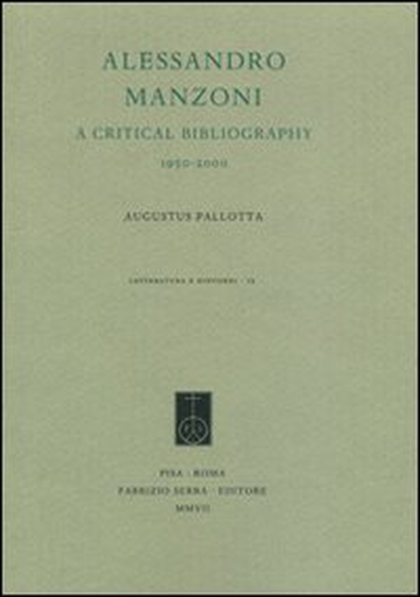 Alessandro Manzoni. A critical bibliography. 1995-2000 - Librerie.coop Alessandro Manzoni. A critical bibliography. 1995-2000 - Librerie.coop