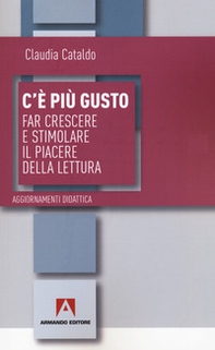 C'è più gusto. Far crescere e stimolare il piacere della lettura - Librerie.coop