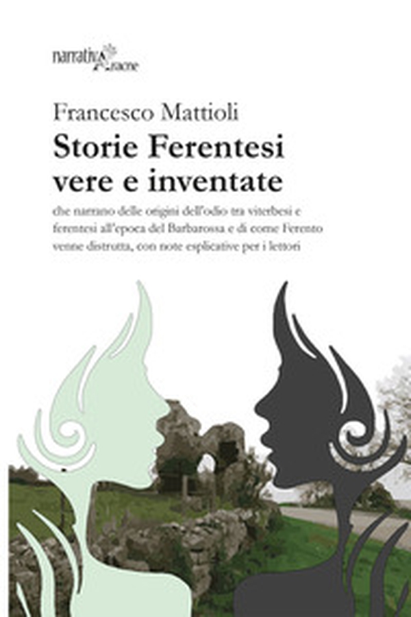 Storie ferentesi vere e inventate - Librerie.coop Storie ferentesi vere e inventate - Librerie.coop