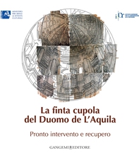 La finta cupola del Duomo de L'Aquila - Librerie.coop La finta cupola del Duomo de L'Aquila - Librerie.coop