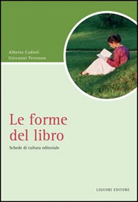 Le forme del libro. Schede di cultura editoriale - Librerie.coop