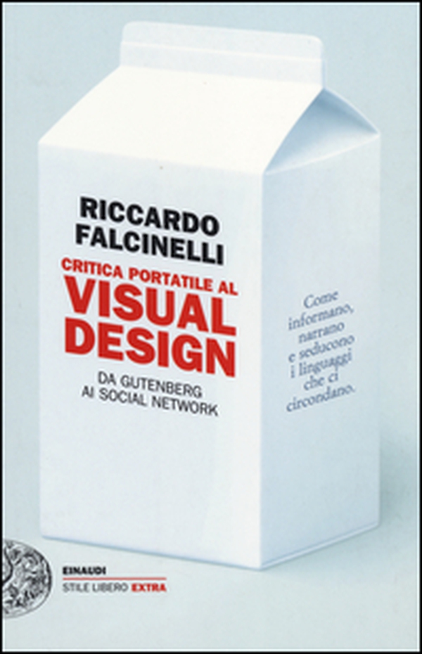 Critica portatile al visual design. Da Gutenberg ai social network - Librerie.coop Critica portatile al visual design. Da Gutenberg ai social network - Librerie.coop