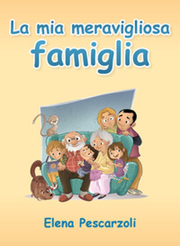 La mia meravigliosa famiglia - Librerie.coop La mia meravigliosa famiglia - Librerie.coop