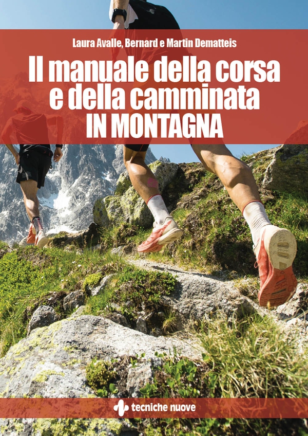 Il manuale della corsa e della camminata in montagna - Librerie.coop Il manuale della corsa e della camminata in montagna - Librerie.coop