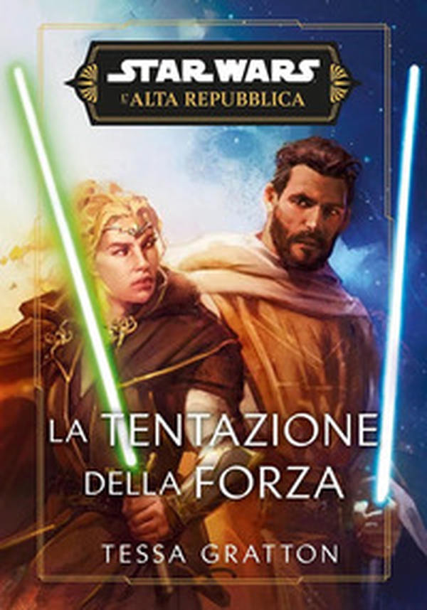 La tentazione della forza. L'Alta Repubblica. Star Wars - Librerie.coop La tentazione della forza. L'Alta Repubblica. Star Wars - Librerie.coop