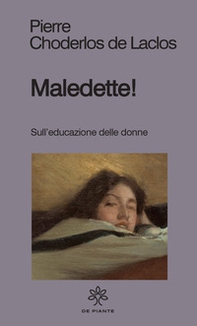 Maledette! Sull'educazione delle donne - Librerie.coop