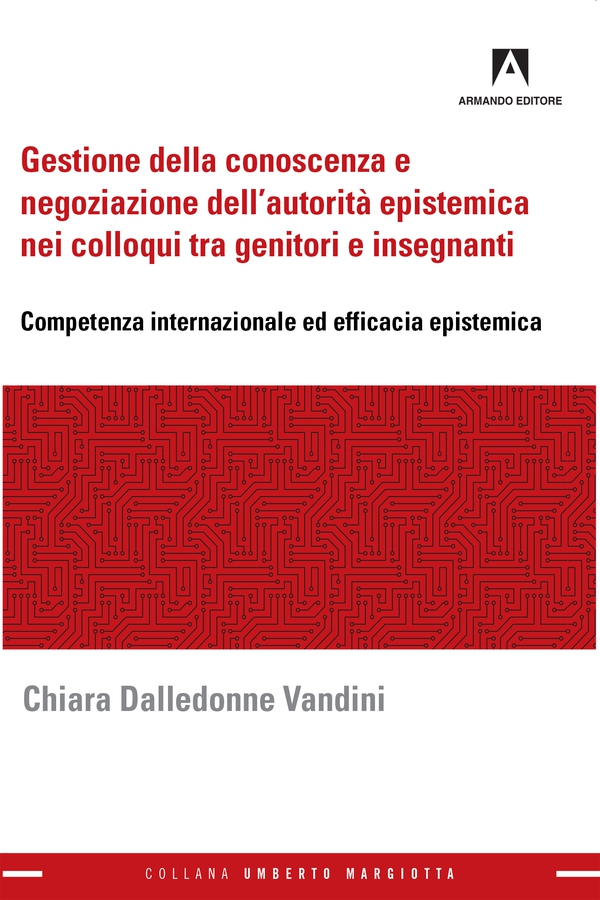Gestione della conoscenza e negoziazione dell'autorità epistemica nei colloqui tra genitori e insegnanti - Librerie.coop