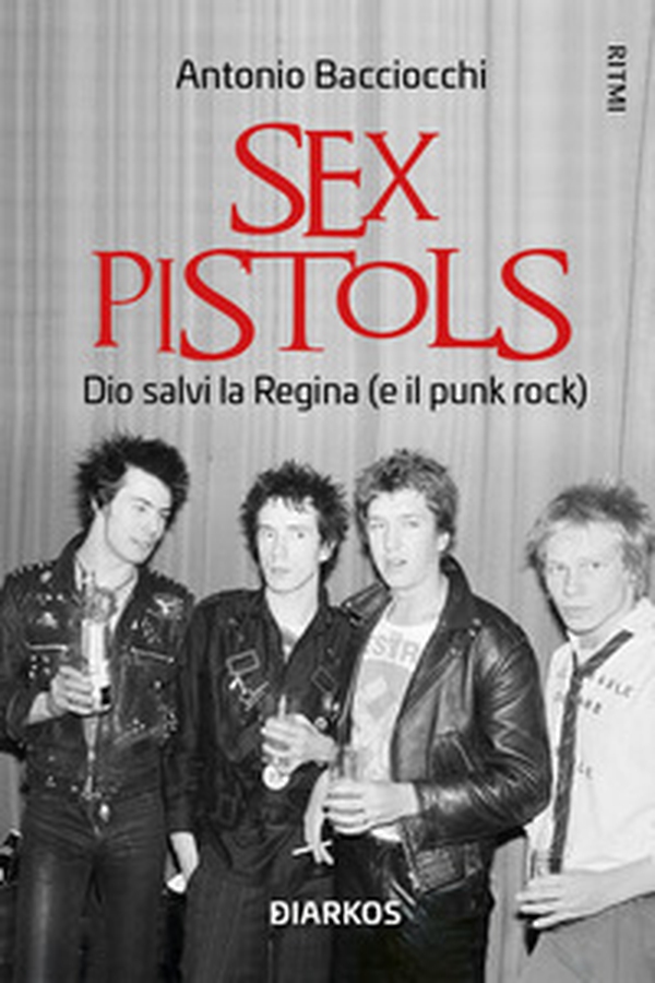 Sex Pistols. Dio salvi la regina (e il punk rock) - Librerie.coop Sex Pistols. Dio salvi la regina (e il punk rock) - Librerie.coop