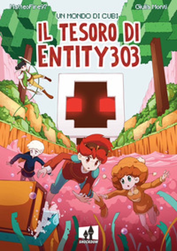Il tesoro di Entity 303. Un mondo di cubi - Librerie.coop Il tesoro di Entity 303. Un mondo di cubi - Librerie.coop