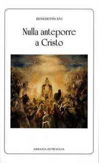 Nulla anteporre a Cristo - Librerie.coop