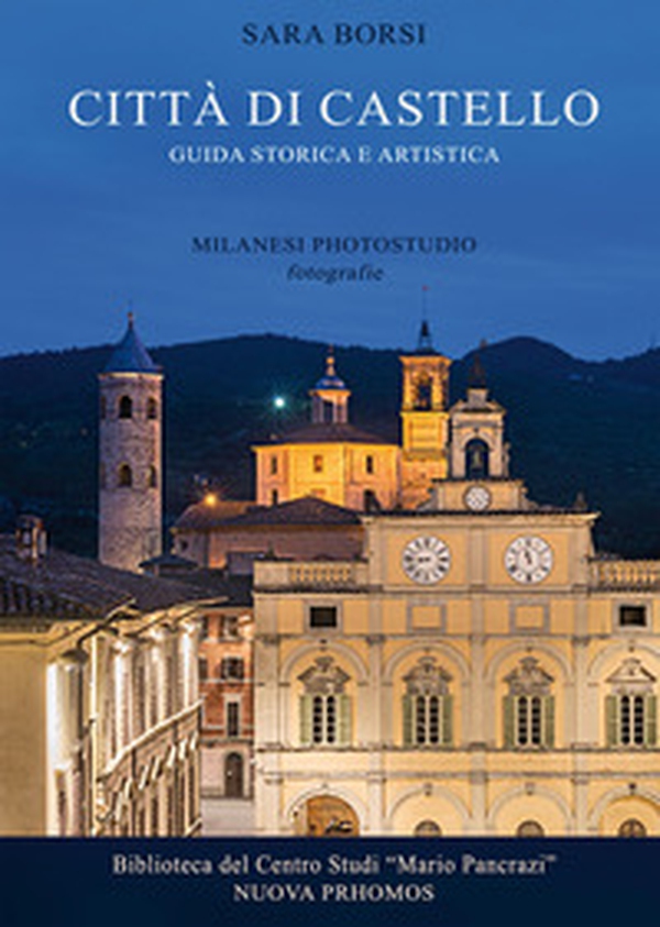 Città di Castello. Guida storica e artistica - Librerie.coop Città di Castello. Guida storica e artistica - Librerie.coop