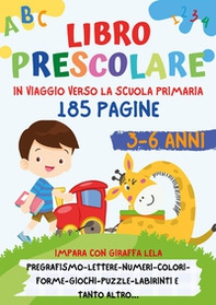 In viaggio verso la scuola. Libro prescolare 3-6 anni - Librerie.coop