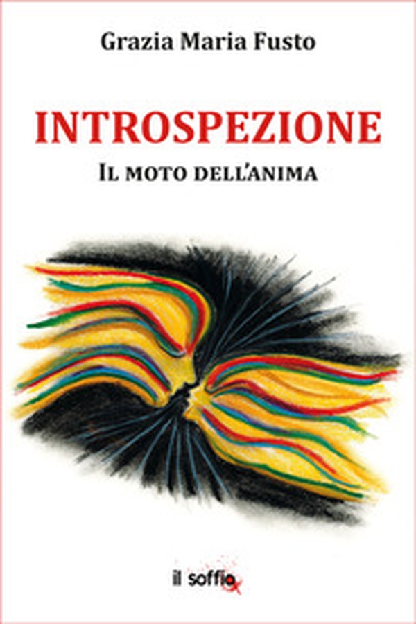 Introspezione. Il moto dell'anima - Librerie.coop Introspezione. Il moto dell'anima - Librerie.coop