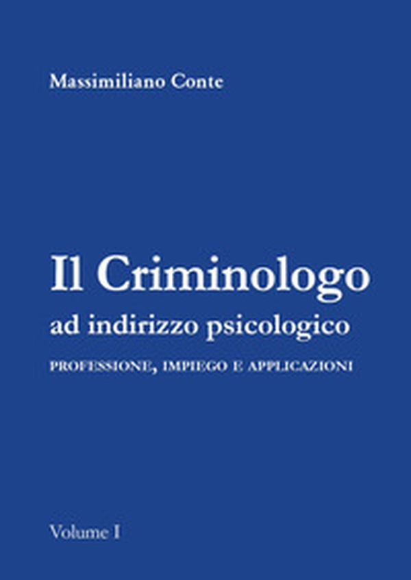 Il criminologo ad indirizzo psicologico - Librerie.coop Il criminologo ad indirizzo psicologico - Librerie.coop