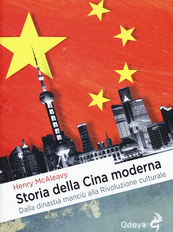 Storia della Cina moderna. Dalla dinastia manciù alla Rivoluzione culturale - Librerie.coop Storia della Cina moderna. Dalla dinastia manciù alla Rivoluzione culturale - Librerie.coop
