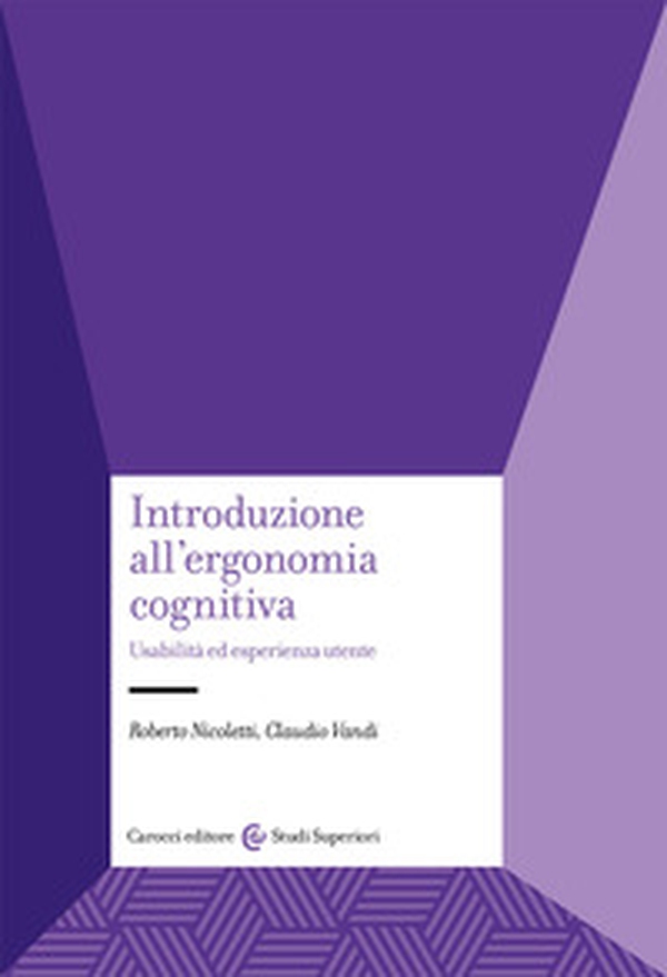 Introduzione all'ergonomia cognitiva. Usabilità ed esperienza utente - Librerie.coop Introduzione all'ergonomia cognitiva. Usabilità ed esperienza utente - Librerie.coop
