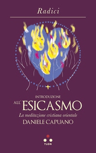 Introduzione all'Esicasmo. La meditazione cristiana orientale - Librerie.coop