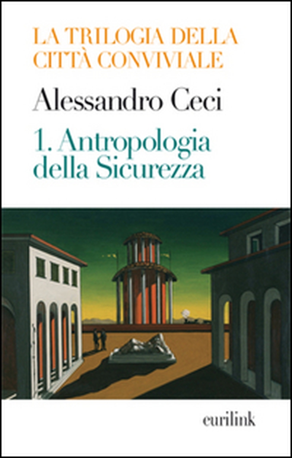 Trilogia della città conviviale - Vol. 1 - Librerie.coop Trilogia della città conviviale - Vol. 1 - Librerie.coop