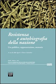 Resistenza e autobiografia della nazione. Uso pubblico, rappresentazione, memoria - Librerie.coop