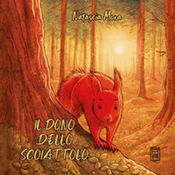 Il dono dello scoiattolo - Librerie.coop Il dono dello scoiattolo - Librerie.coop