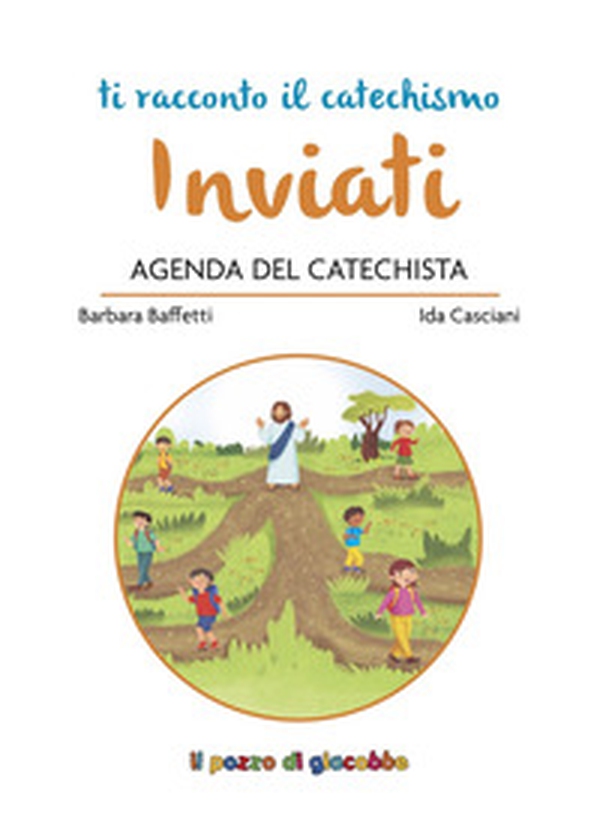Inviati. Agenda del catechista - Librerie.coop Inviati. Agenda del catechista - Librerie.coop