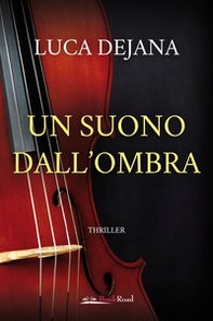 Un suono dall'ombra - Librerie.coop Un suono dall'ombra - Librerie.coop