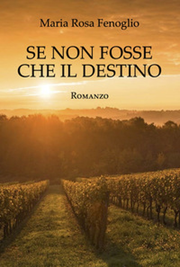 Se non fosse che il destino - Librerie.coop Se non fosse che il destino - Librerie.coop