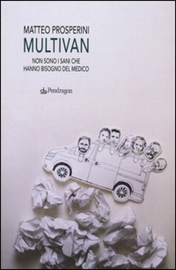 Multivan. Non sono i sani che hanno bisogno del medico - Librerie.coop Multivan. Non sono i sani che hanno bisogno del medico - Librerie.coop