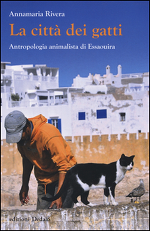 La città dei gatti. Antropologia animalista di Essaouira - Librerie.coop La città dei gatti. Antropologia animalista di Essaouira - Librerie.coop