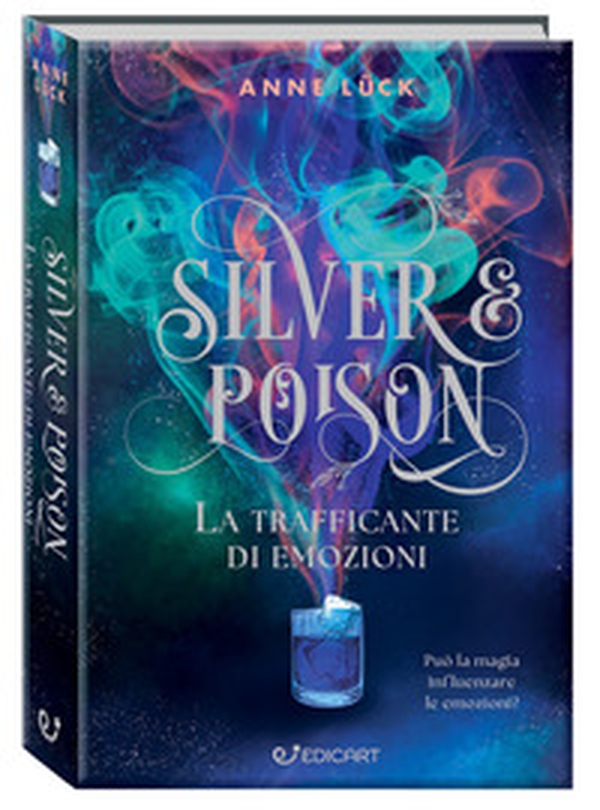 La trafficante di pozioni. Silver & poison - Librerie.coop La trafficante di pozioni. Silver & poison - Librerie.coop