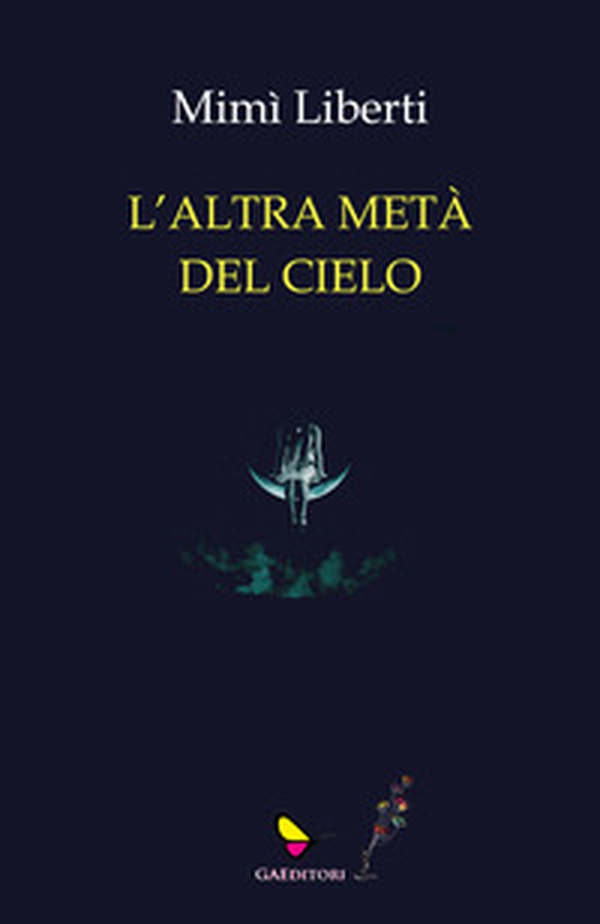 L'altra metà del cielo - Librerie.coop L'altra metà del cielo - Librerie.coop