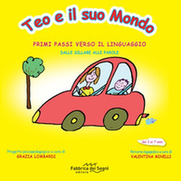 Teo e il suo mondo. Primi passi verso il linguaggio. Dalle sillabe alle parole - Librerie.coop Teo e il suo mondo. Primi passi verso il linguaggio. Dalle sillabe alle parole - Librerie.coop