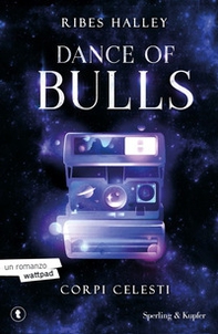 Corpi celesti. Dance of bulls - Vol. 2 - Librerie.coop