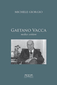 Gaetano Vacca. Medico scrittore - Librerie.coop