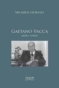 Gaetano Vacca. Medico scrittore - Librerie.coop Gaetano Vacca. Medico scrittore - Librerie.coop
