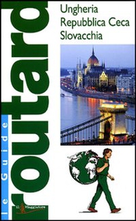 Ungheria. Repubblica Ceca. Slovacchia - Librerie.coop