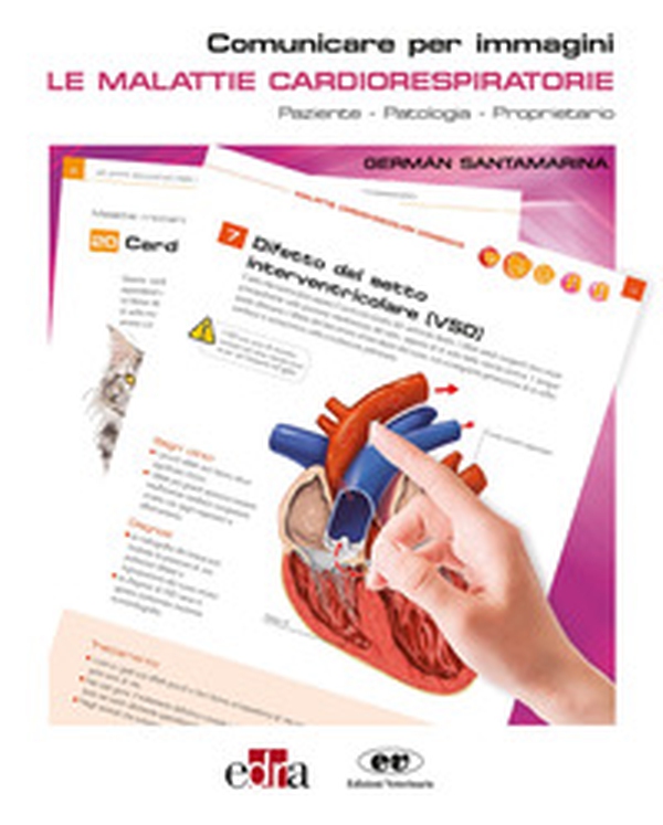 Le malattie cardiorespiratorie. Paziente-Patologia-Proprietario. Comunicare per immagini - Librerie.coop Le malattie cardiorespiratorie. Paziente-Patologia-Proprietario. Comunicare per immagini - Librerie.coop