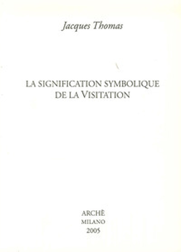 La signification symbolique de la visitation - Librerie.coop
