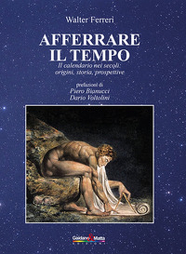 Afferrare il tempo. Il calendario nei secoli: origini, storia, prospettive - Librerie.coop Afferrare il tempo. Il calendario nei secoli: origini, storia, prospettive - Librerie.coop
