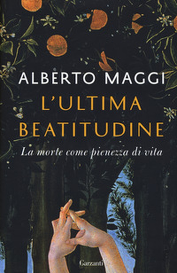 L'ultima beatitudine. La morte come pienezza di vita - Librerie.coop L'ultima beatitudine. La morte come pienezza di vita - Librerie.coop