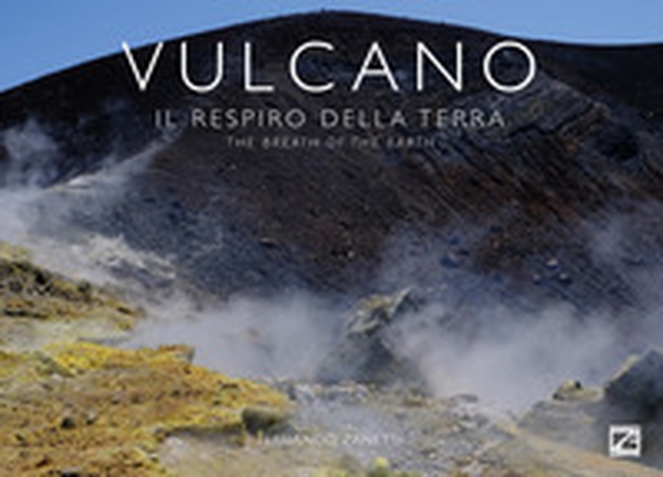 Vulcano. Il respiro della terra-The breath of the earth - Librerie.coop Vulcano. Il respiro della terra-The breath of the earth - Librerie.coop