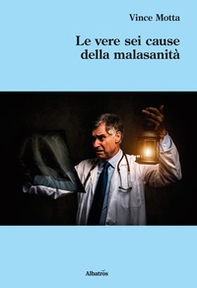 Le vere sei cause della malasanità - Librerie.coop