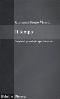 Il tempo. Saggio di psicologia sperimentale - Librerie.coop