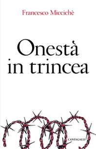 Onestà in trincea - Librerie.coop