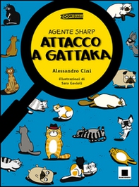 Agente Sharp. Attacco a Gattaka - Librerie.coop Agente Sharp. Attacco a Gattaka - Librerie.coop