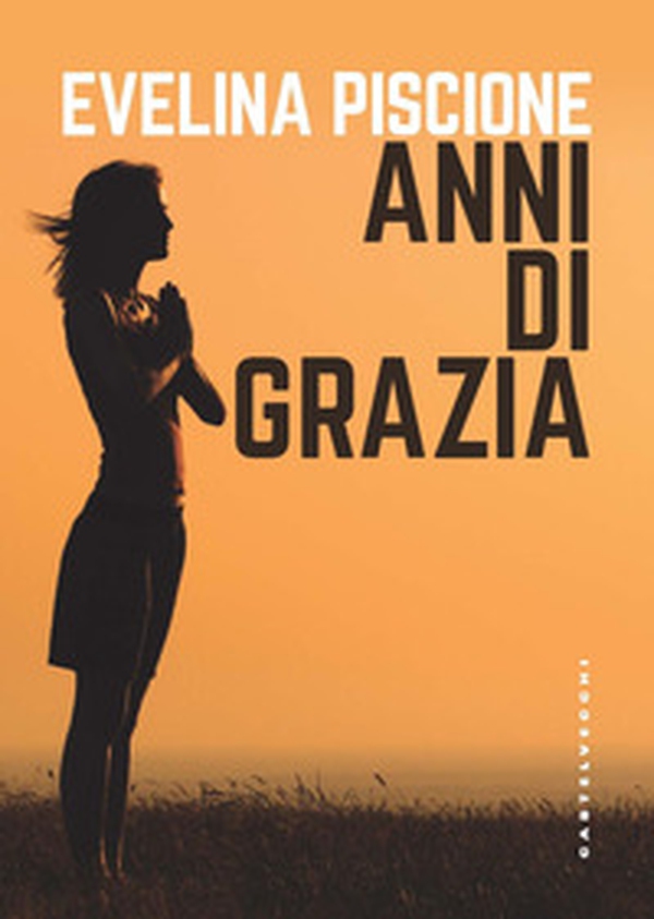 Anni di grazia - Librerie.coop Anni di grazia - Librerie.coop