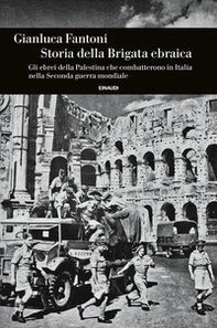 Storia della Brigata ebraica. Gli ebrei della Palestina che combatterono in Italia nella Seconda guerra mondiale - Librerie.coop Storia della Brigata ebraica. Gli ebrei della Palestina che combatterono in Italia nella Seconda guerra mondiale - Librerie.coop